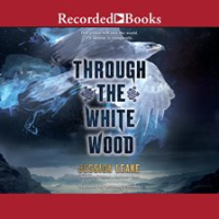 Through_the_White_Wood